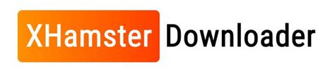 x hamster downloader|XHamsterDownloader.net